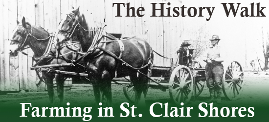 History Walk: Farming in St. Clair Shores